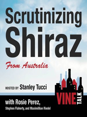 cover image of Scrutinizing Shiraz from Australia